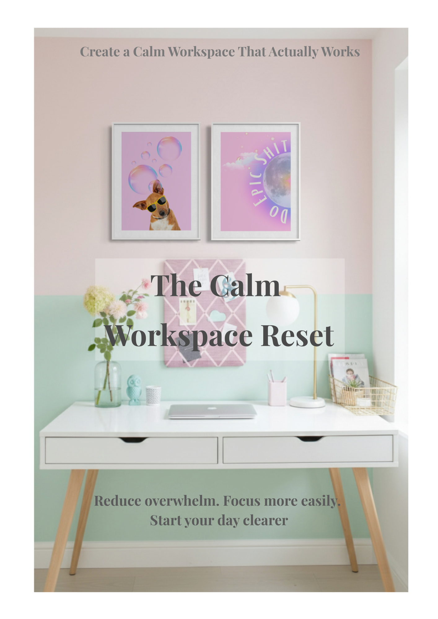 Calm workspace desk setup with pastel wall, notice board and framed art prints showing a simple organised home office for focus and clarity