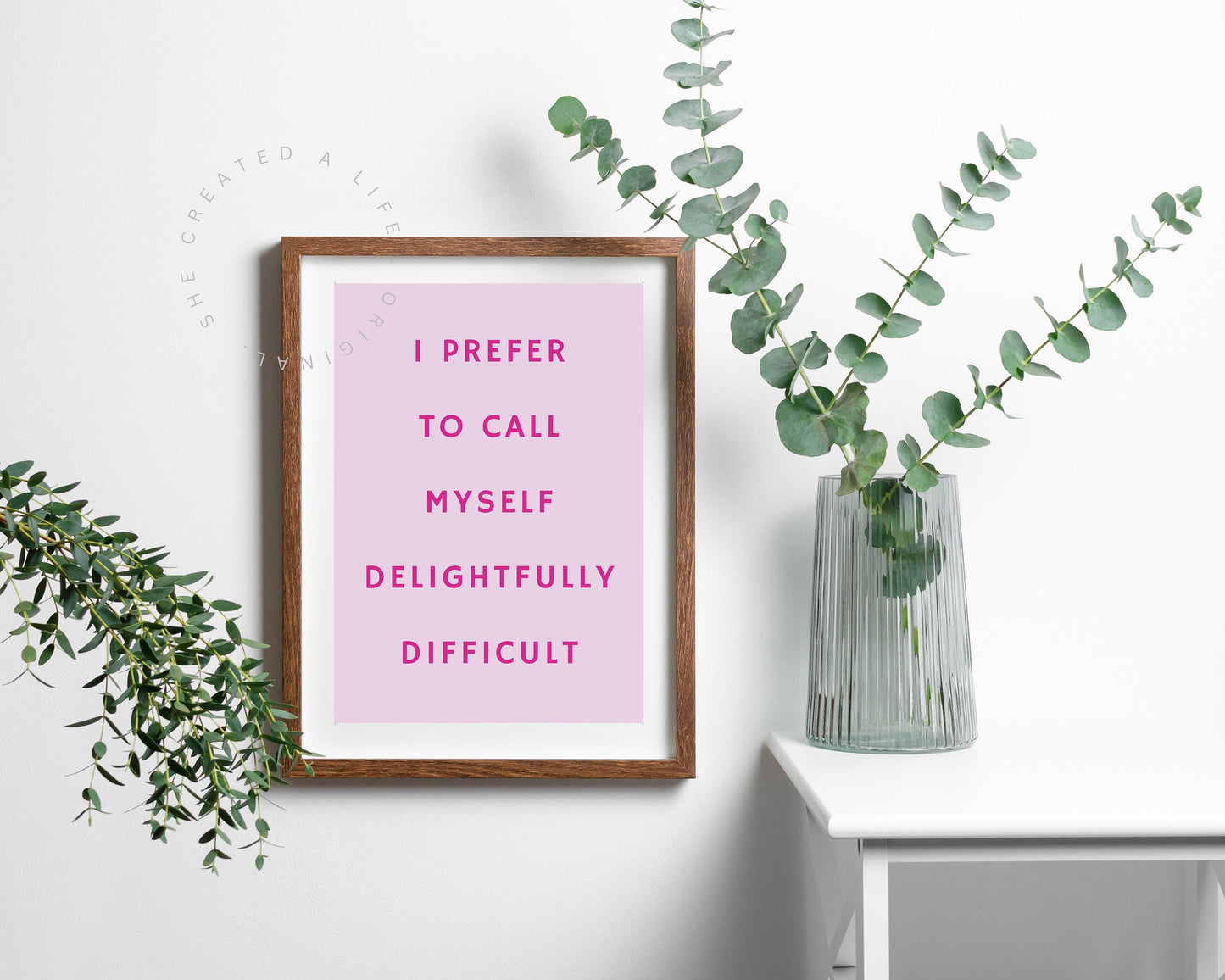 I Prefer To Call Myself Delightfully Difficult, Art Print Poster, Typography Wall Art, Eclectic Girl Power, Funky, Sassy, Quirky Home Decor.