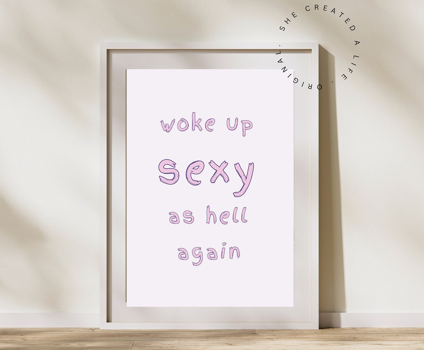 Woke Up Sexy As Hell Again, Print Poster Wall Art Pink Typography, Beauty Regime, Sarcastic Comment, Eclectic Funky Sassy Quirky Home Decor