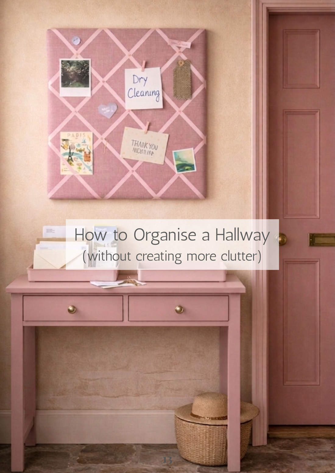 Calm pink hallway organisation setup with a fabric notice board, post tray and console table, showing a simple system for managing letters and everyday life