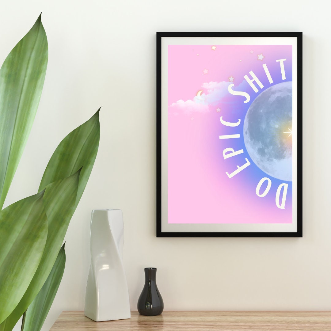 Do Epic Shi | Motivational Poster | Inspirational Print | Motivational Print | Girls Room | Motivation | Girly Print | Pink Art | Aura Print
