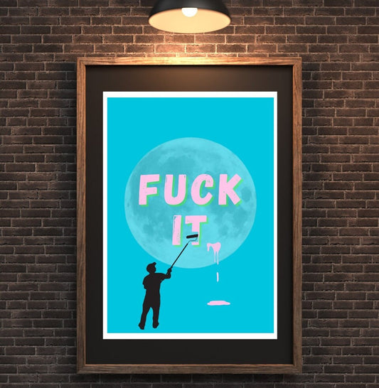 F ck it | Inspirational Print | Funky Wall Art | Dorm Poster | Weird Wall Art | Quirky Home Decor | Funky Wall Art | Maximalist Poster