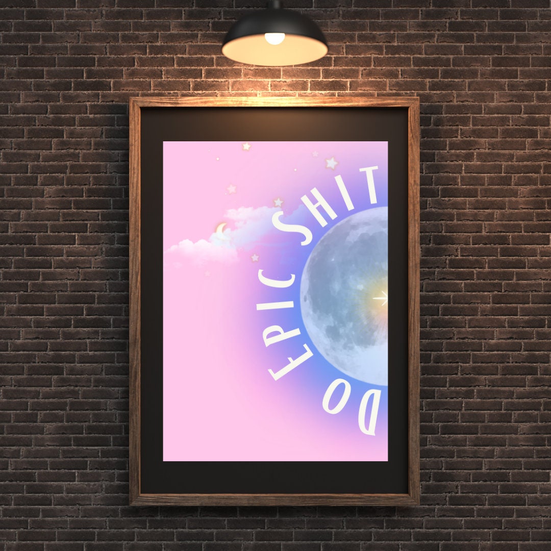 Do Epic Shi | Motivational Poster | Inspirational Print | Motivational Print | Girls Room | Motivation | Girly Print | Pink Art | Aura Print