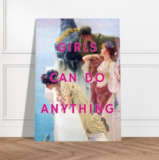 Girls Can Do Anything, Art Print Poster, Feminist, Feminism, Altered Portrait, Female Empowered Women Wall Art, Girl Power, Friends Gift