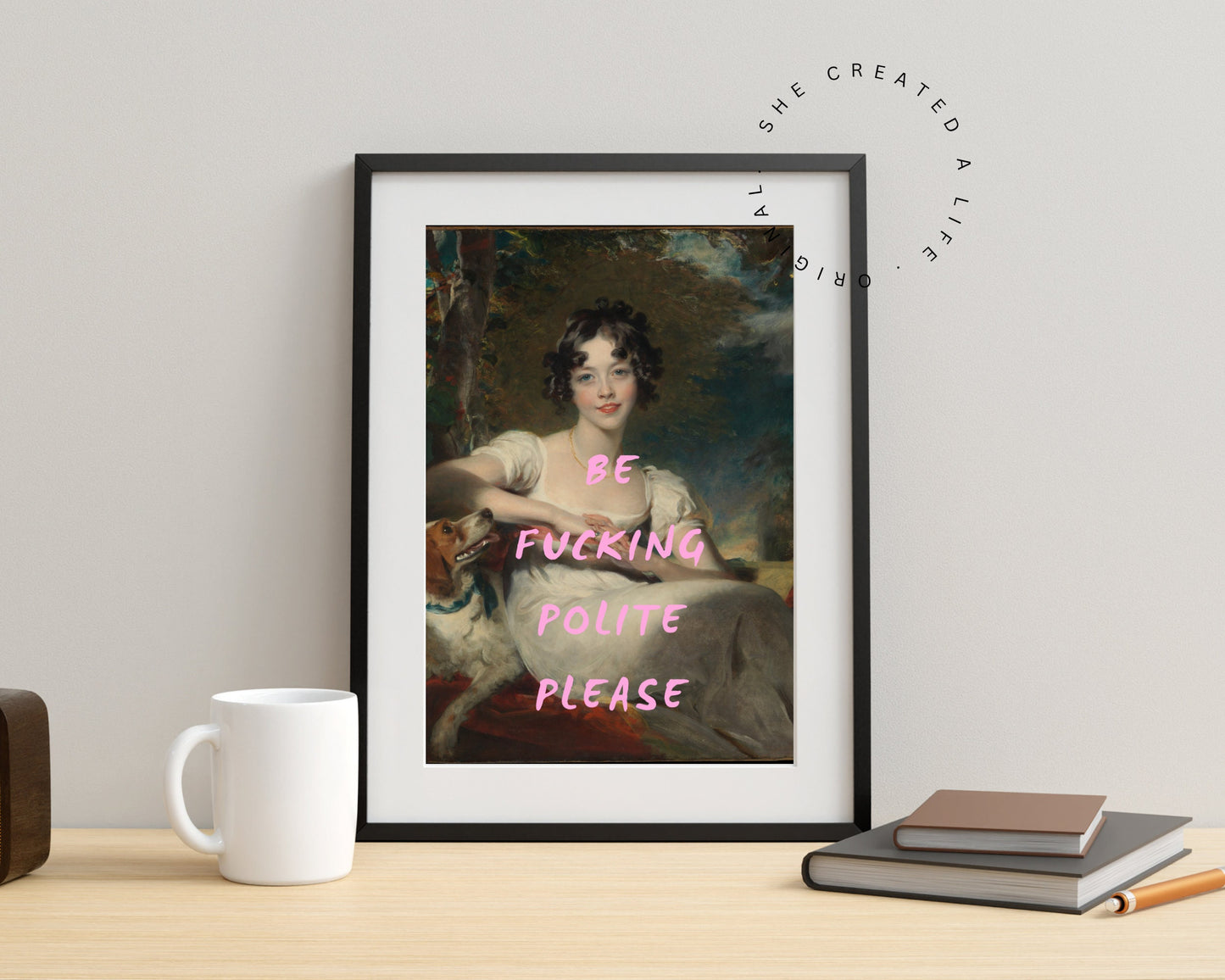 Be Fucking Polite Please, Humorous Altered Art Print, Classic Funny Portrait, Quirky Art, Funky Wall Decor, Swear Curse Word, Edgy Feminist