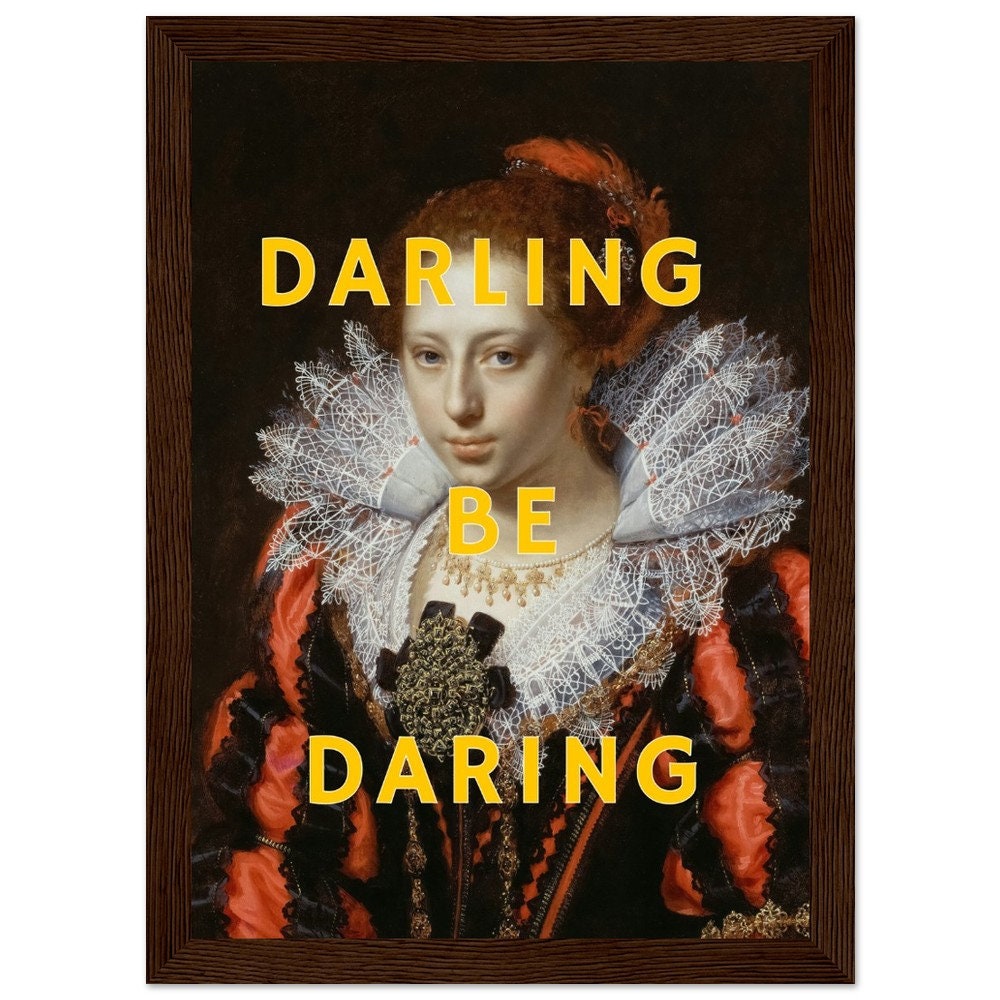 Darling Be Daring, Wood Framed Poster, Altered Art Print Portrait, Feminism Poster, Girl Power Wall Art, Feminist Empowerment, Statement Art