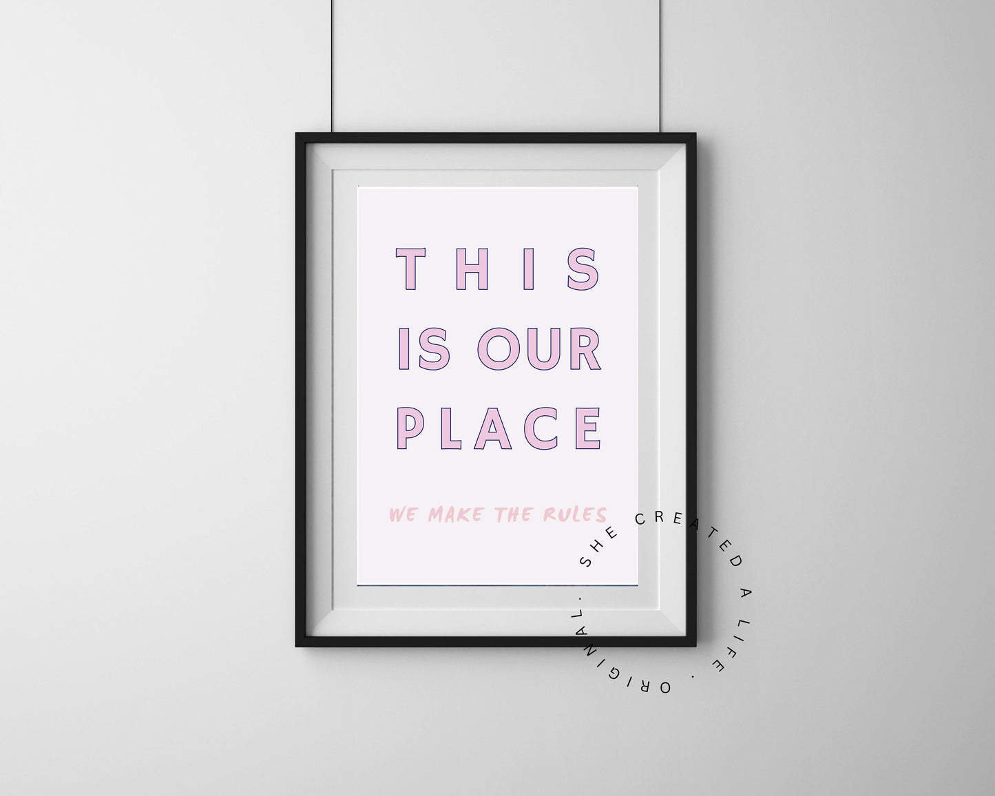 This is Our Place We Make The Rules, Art Print Poster, Swift Lyrics, Pink Wall Art, Eclectic Funky Sassy Quirky Home Decor, New Home Gift