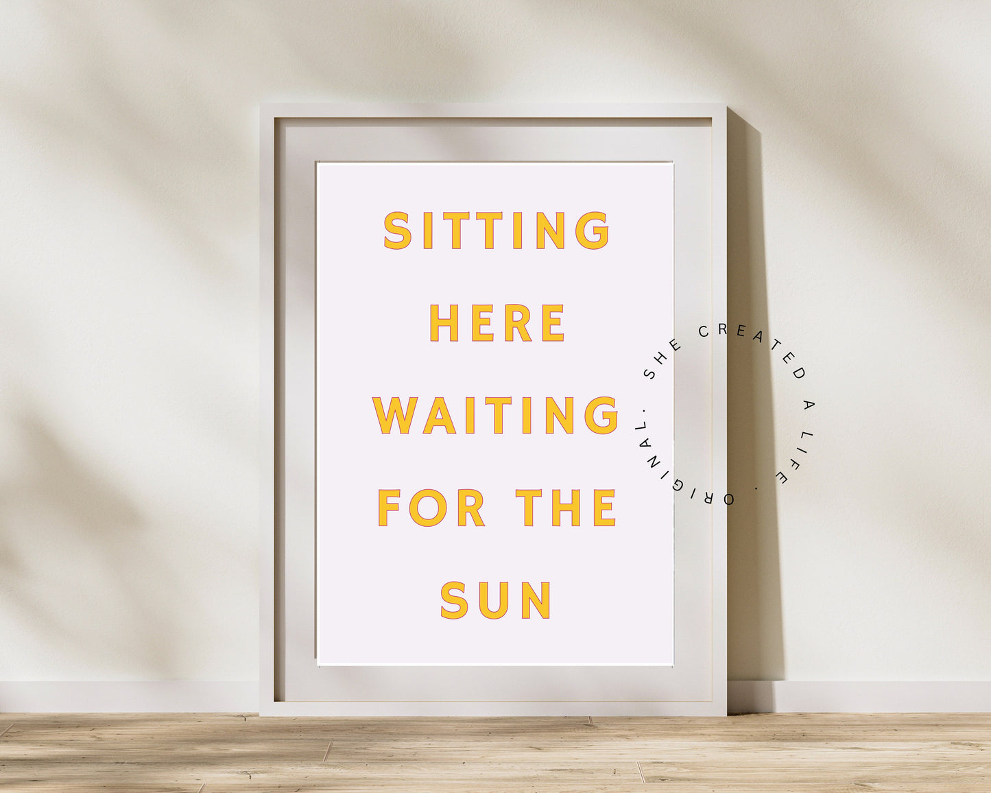 Sitting Here Waiting For The Sun, Art Print Poster, Sun Worshipper, Typography Wall Art, Eclectic Print, Cute Funky Sassy, Quirky Home Decor