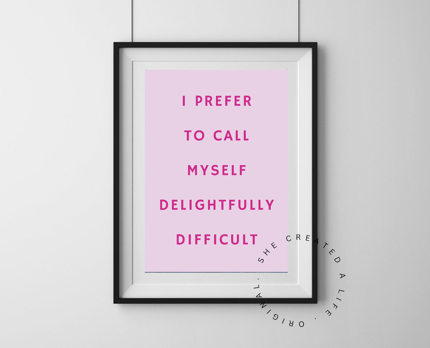 I Prefer To Call Myself Delightfully Difficult, Download, Art Print Poster, Pink Typography Wall Art, Eclectic Funky Sassy Quirky Home Decor