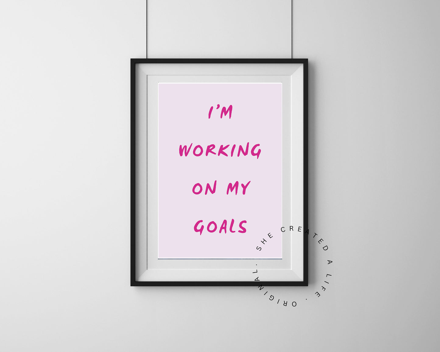 I'm Working On My Goals, Art Print Poster, Dorm Room, Motivation, Pink Typography Wall Art, Eclectic Funky Sassy Inspiring Quirky Home Decor