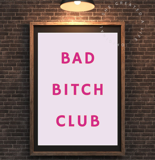 Bad Bitch Club, Art Print Poster, Girl Power, Print Poster, Download, Pink Wall Art Eclectic Feminist Funky Sassy Quirky LGBTQIA Home Decor