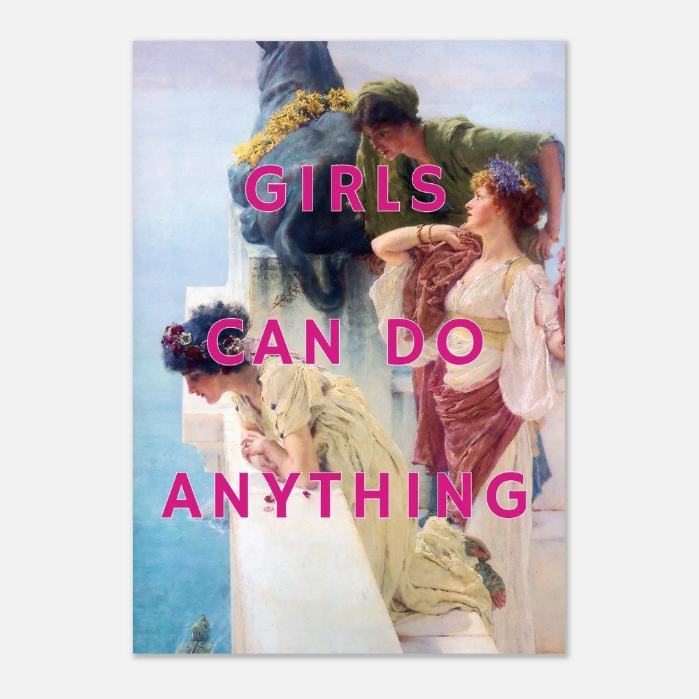 Girls Can Do Anything, Art Print Poster, Feminist, Feminism, Altered Portrait, Female Empowered Women Wall Art, Girl Power, Friends Gift