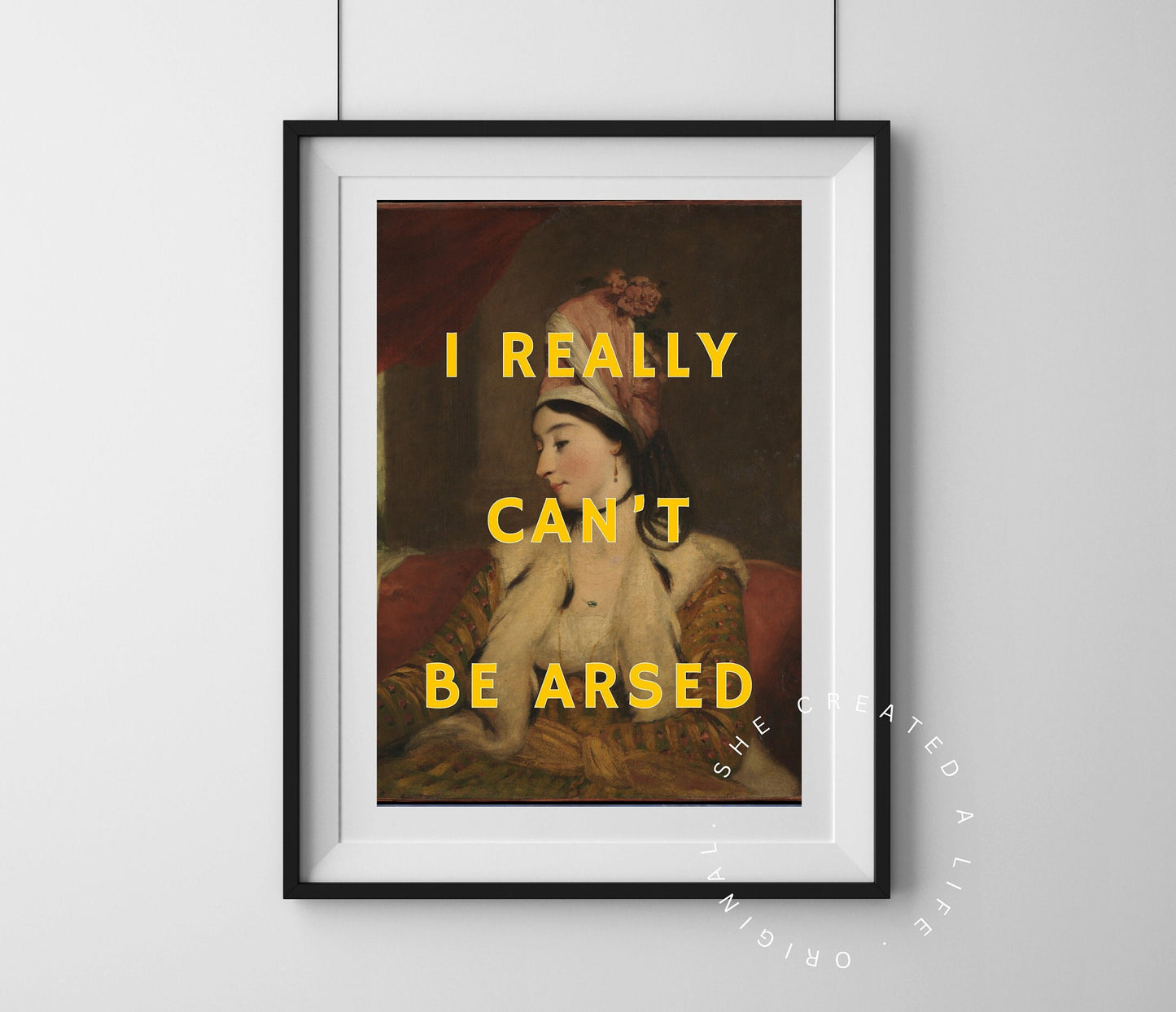 I Really Can't Be Arsed, Altered Art Portrait, Girls Room, Dorm Wall Art, Witty, Maximalist Print, Quirky Home Decor, Funny Quote Poster Art