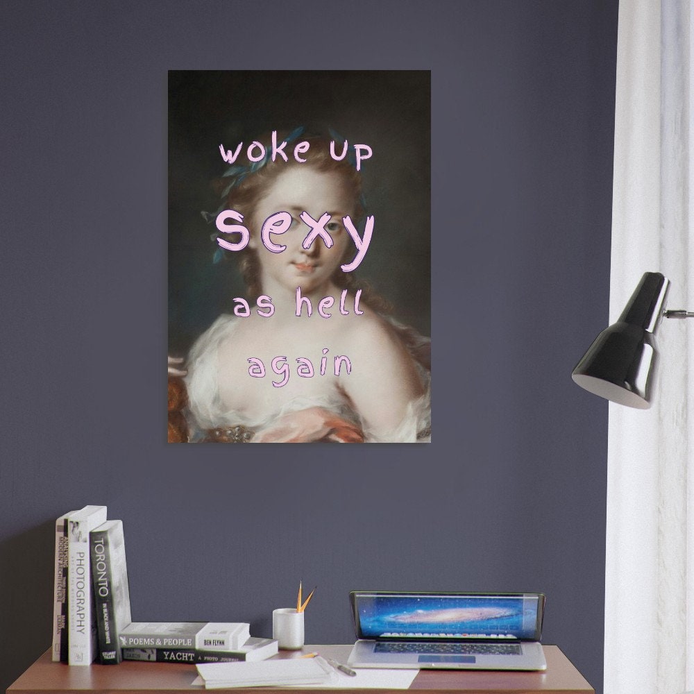 Woke Up Sexy As Hell Again, Altered Art Portrait, Poster Print, Pink Typography Wall Art, Eclectic Sarcastic Funky Sassy Quirky Home Decor