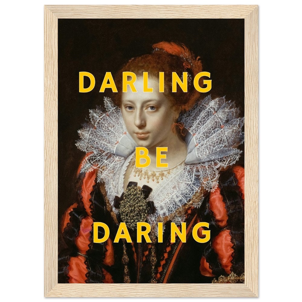 Darling Be Daring, Wood Framed Poster, Altered Art Print Portrait, Feminism Poster, Girl Power Wall Art, Feminist Empowerment, Statement Art