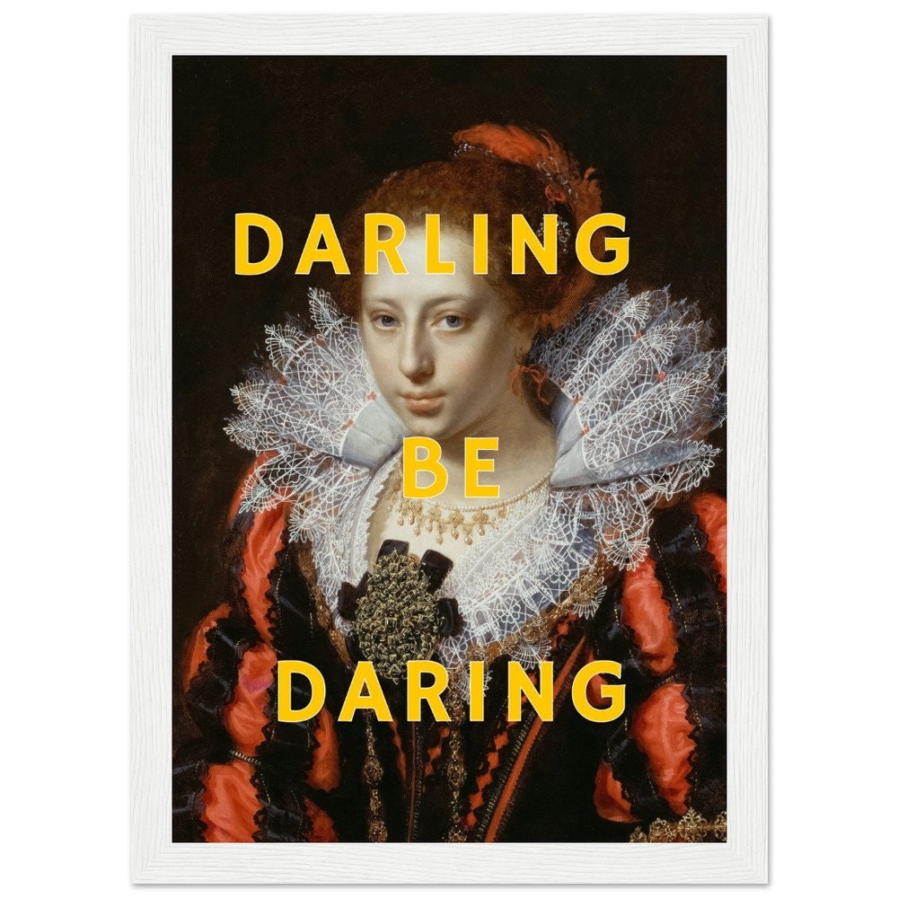 Darling Be Daring, Wood Framed Poster, Altered Art Print Portrait, Feminism Poster, Girl Power Wall Art, Feminist Empowerment, Statement Art