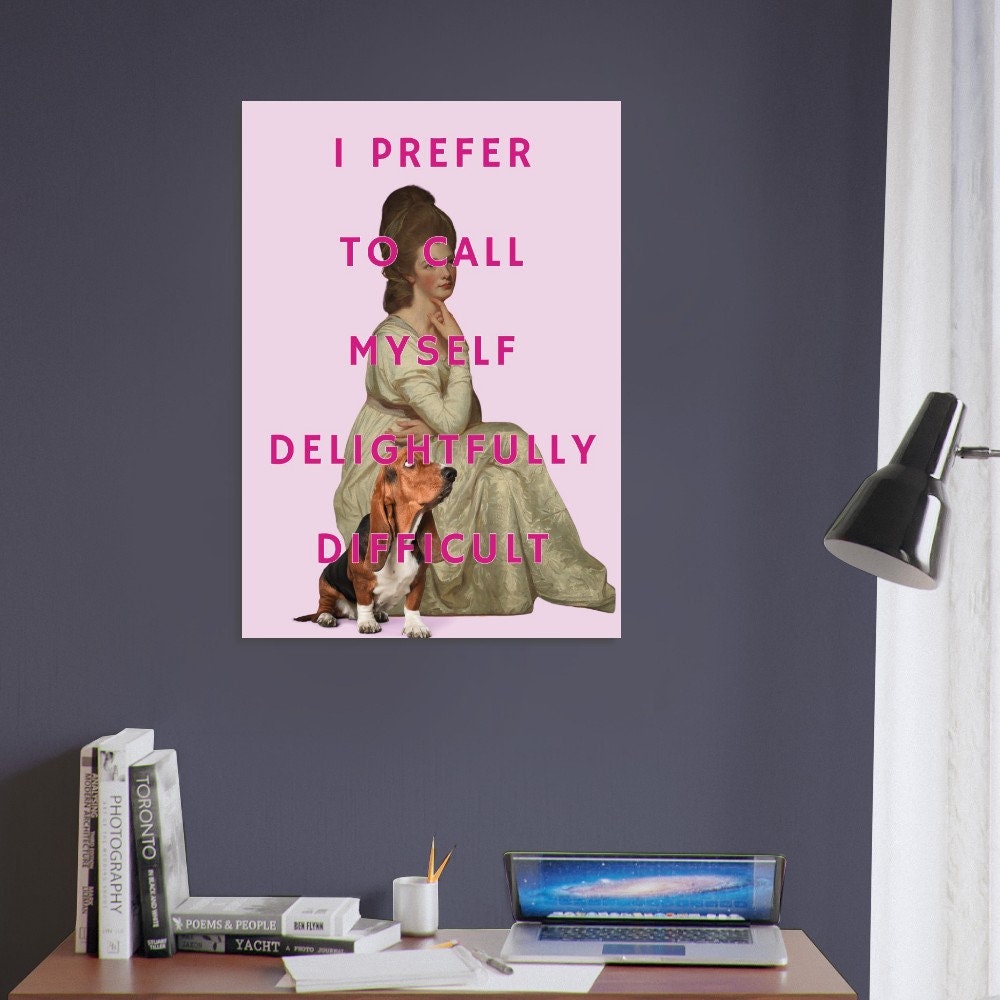 I Prefer to Call Myself Delightfully Difficult, Altered Art Print Poster, Teenage Girls Room, Wall Art, Eclectic Funky Sassy Quirky Decor