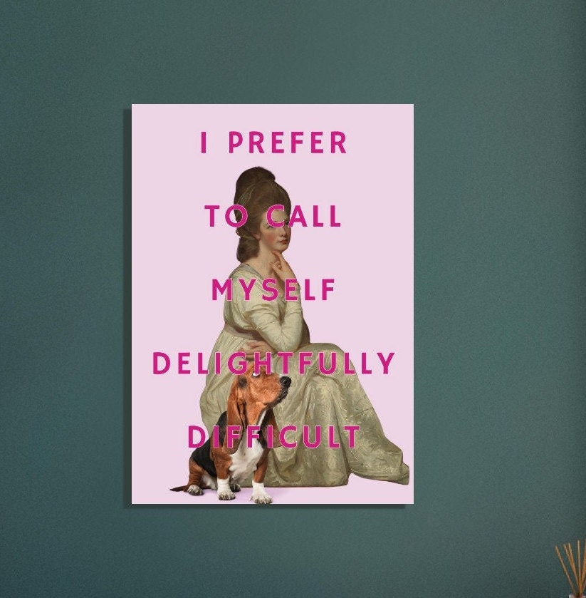I Prefer to Call Myself Delightfully Difficult, Altered Art Print Poster, Teenage Girls Room, Wall Art, Eclectic Funky Sassy Quirky Decor