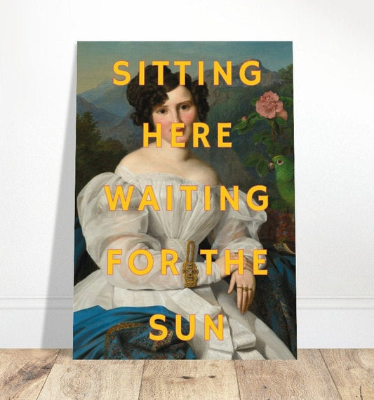 Sitting Here Waiting For The Sun, Altered Art Portrait, Sassy Wall Art, Eclectic Poster, Funky, Funny Phrase, Quirky Home, Dopamine Decor