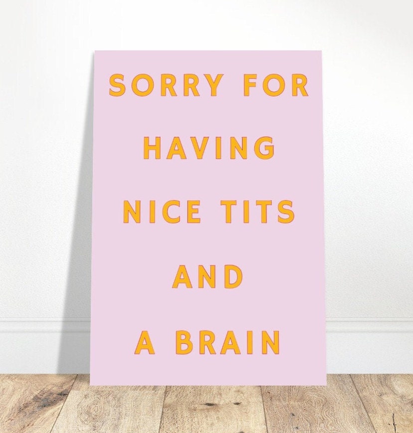 Sorry For Having Nice Tits and A Brain, Art Print Poster, Altered Art, Quirky Portrait Wall Art, Eclectic Funky Sassy Quirky Pink Home Decor