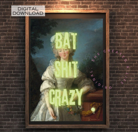 Bat Shit Crazy, Humorous Print, Swear Word Poster, Altered Art, Funny Portrait, Print, Eclectic Gift Idea, Funky Wall Art, Quirky Home Decor