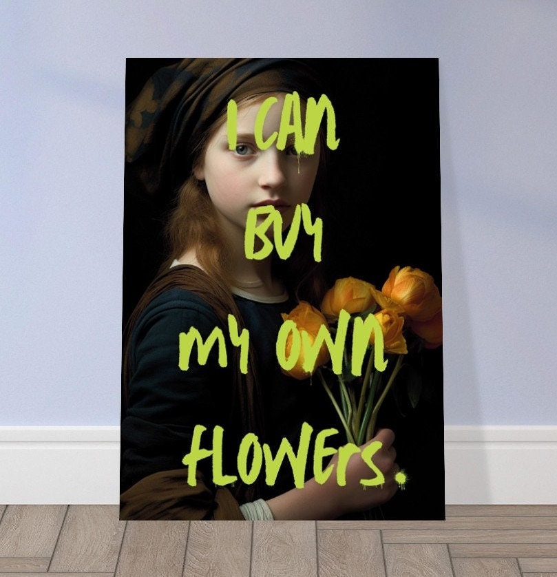 I Can Buy My Own Flowers, Feminist Art, Altered Art Portrait, Girl Power, Divorce Celebration, Dopamine Print, Wall Art, Quirky Home Decor