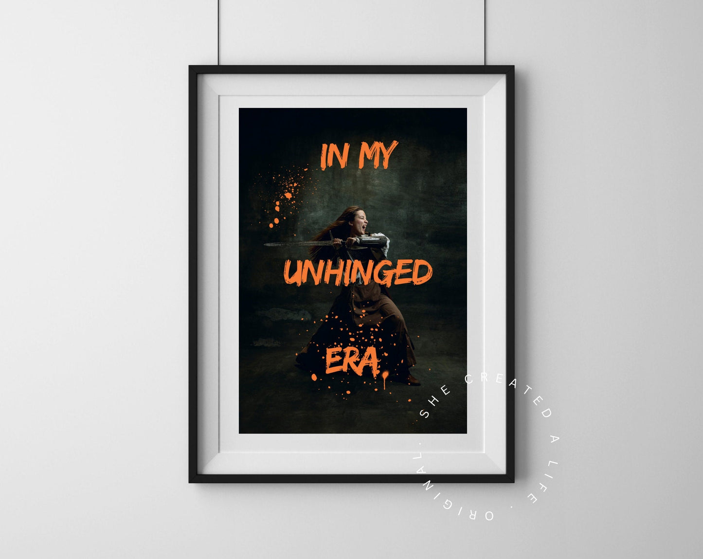 In My Unhinged Era, Girl Power Print, Feminist Poster, Altered Art, Funny Portrait Print, Bad Bitch Gift, Funky Wall Art, Quirky Home Decor