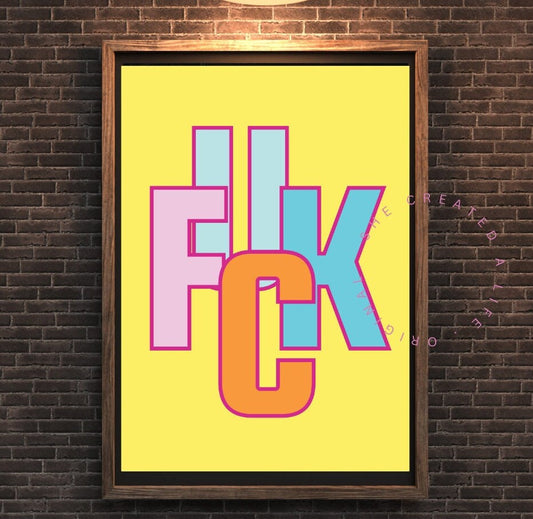 FUCK, Swear Word, Curse Word, Humorous Print, Funny Poster, Colorful Typography Wall Art, Eclectic Gift Idea, Funky Home, Quirky Home Decor