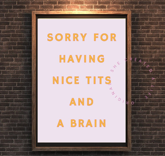 Sorry For Having Nice Tits and A Brain, Art Print Poster, Altered Art, Quirky Portrait Wall Art, Eclectic Funky Sassy Quirky Pink Home Decor