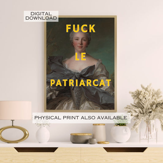 Fuck Le Patriarcat, Altered Art Portrait Print Poster, Feminist Wall Art, Female Empowerment, Girl Power, Down With Patriarchy, Quirky Decor