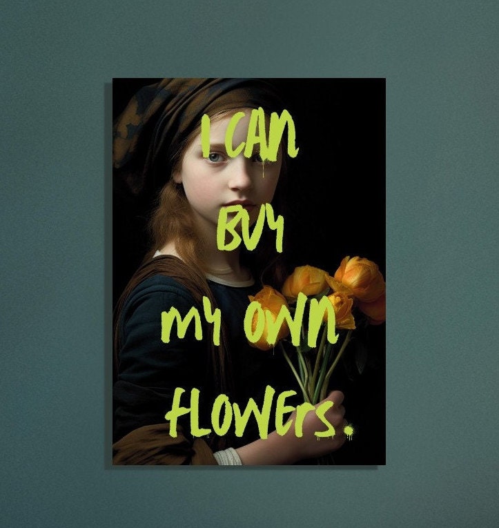 I Can Buy My Own Flowers, Feminist Art, Altered Art Portrait, Girl Power, Divorce Celebration, Dopamine Print, Wall Art, Quirky Home Decor