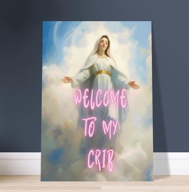 Welcome To My Crib, House Warming Gift Idea, New Home Decor,  Altered Art Print, Religious Female, Eclectic, Funky Wall Art, Quirky Poster