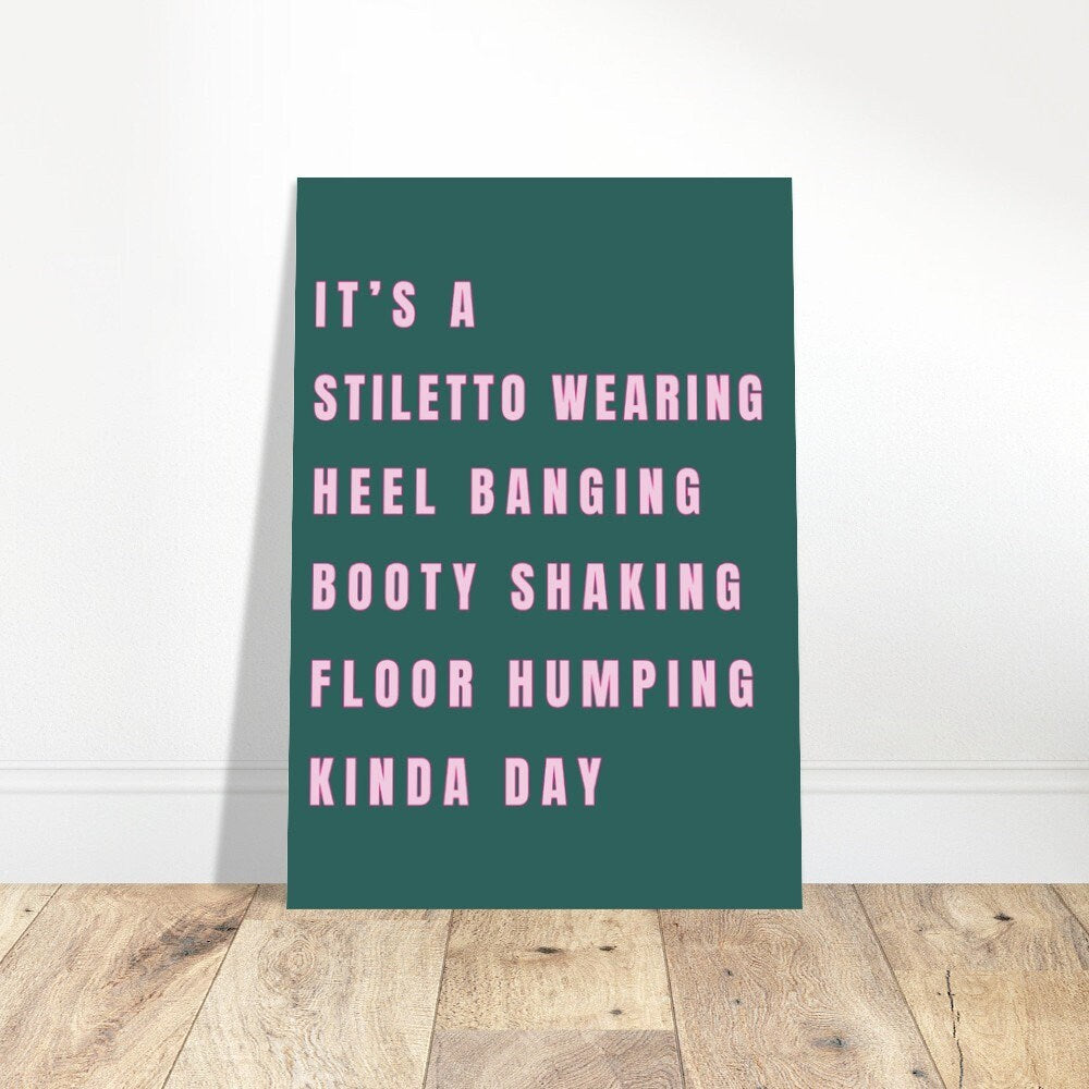 Its A Stiletto Wearing, Booty Shaking, Pole Dance Gift, Pole Dancing Moves, Pole Dancer Wall Art, Pole Heels, Pole Dance Studio, Download