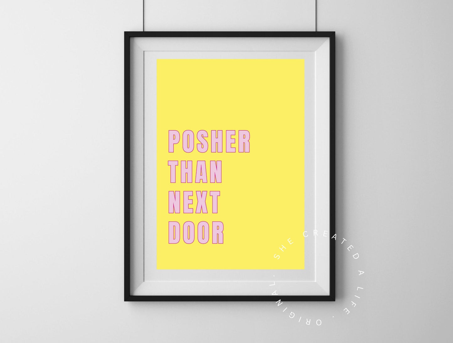 Posher Than Next Door, Humorous Print, Funny Poster, New Home, House Warming Gift, Eclectic Print, Fun Wall Art, Quirky Colourful Home Decor